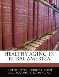 bokomslag Healthy Aging in Rural America