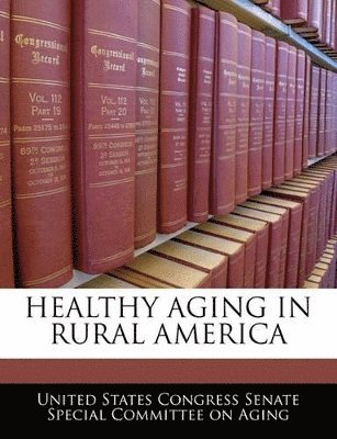 Healthy Aging in Rural America 1