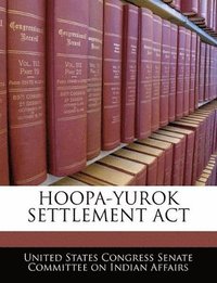 bokomslag Hoopa-Yurok Settlement ACT