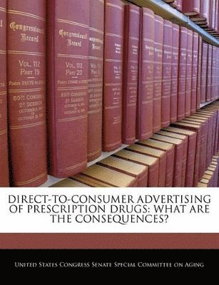 Direct-To-Consumer Advertising of Prescription Drugs 1