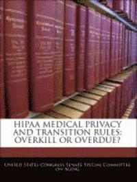 bokomslag Hipaa Medical Privacy and Transition Rules