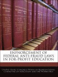 bokomslag Enfnorcement of Federal Anti-Fraud Laws in For-Profit Education