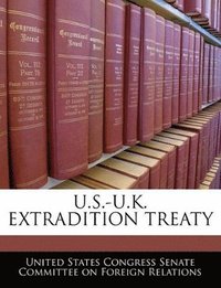 bokomslag U.S.-U.K. Extradition Treaty