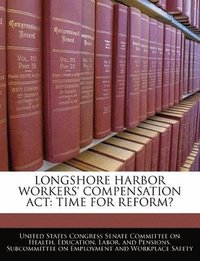 bokomslag Longshore Harbor Workers' Compensation ACT