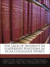 bokomslag The Lack of Diversity in Leadership Positions in NCAA Collegiate Sports