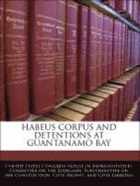 bokomslag Habeus Corpus and Detentions at Guantanamo Bay