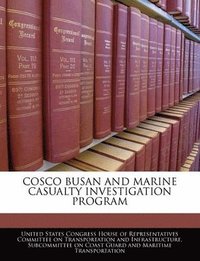 bokomslag Cosco Busan and Marine Casualty Investigation Program