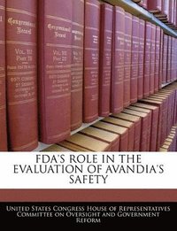 bokomslag FDA's Role in the Evaluation of Avandia's Safety