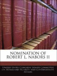 bokomslag Nomination of Robert L. Nabors II