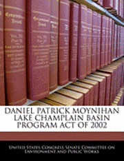 Daniel Patrick Moynihan Lake Champlain Basin Program Act of 2002 1