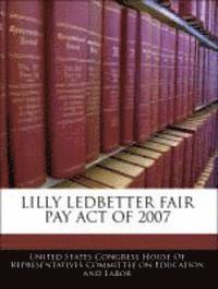 Lilly Ledbetter Fair Pay Act of 2007, Häftad