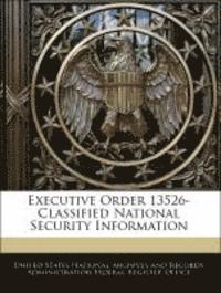 bokomslag Executive Order 13526-Classified National Security Information