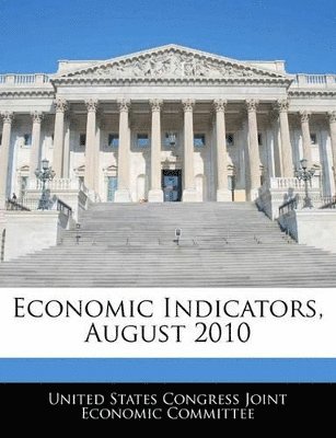 Economic Indicators, August 2010 1