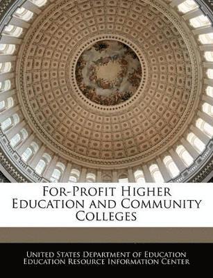 bokomslag For-Profit Higher Education and Community Colleges