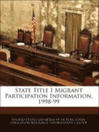 State Title I Migrant Participation Information, 1998-99 1