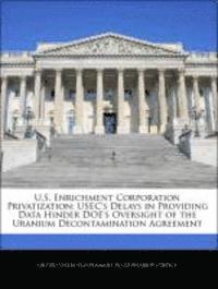 bokomslag U.S. Enrichment Corporation Privatization