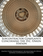 bokomslag Subcontractor Complaints Concerning the D.C. Union Station