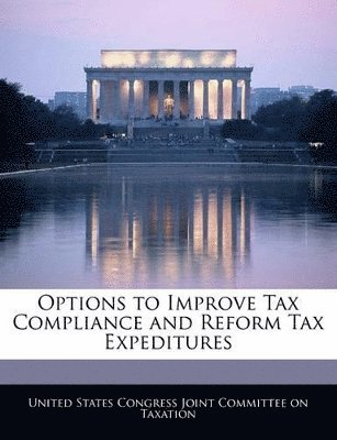 Options to Improve Tax Compliance and Reform Tax Expeditures, Häftad