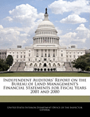 Independent Auditors' Report on the Bureau of Land Management's Financial Statements for Fiscal Years 2001 and 2000 1