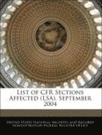 bokomslag List of Cfr Sections Affected (Lsa), September 2004