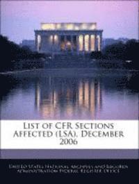 List of Cfr Sections Affected (Lsa), December 2006 1