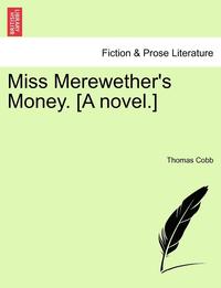 bokomslag Miss Merewether's Money. [A Novel.]