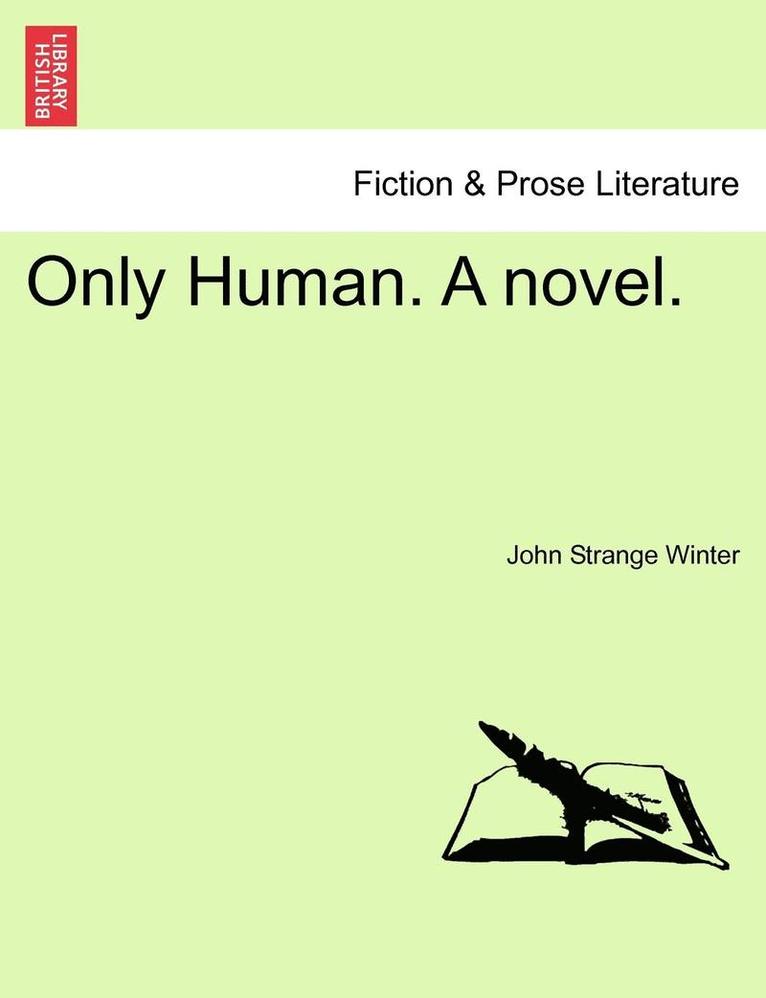 Only Human. a Novel. 1