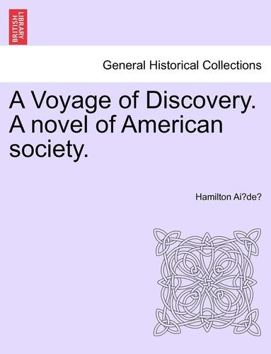 bokomslag Voyage of Discovery. a Novel of American Society.