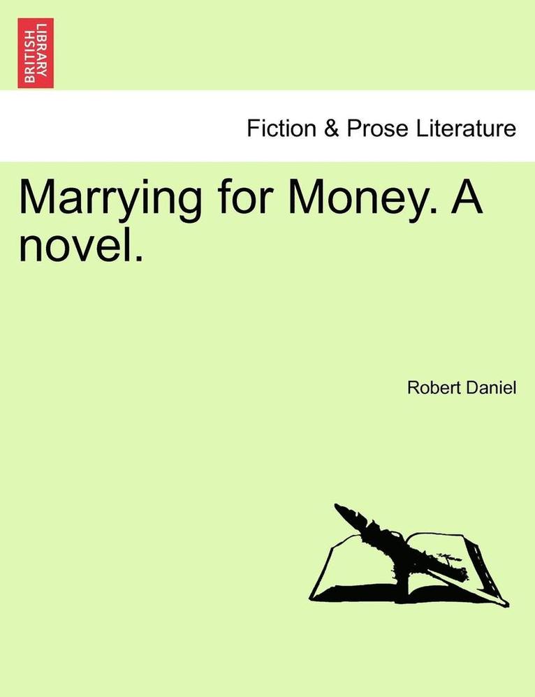 Marrying for Money. a Novel. 1