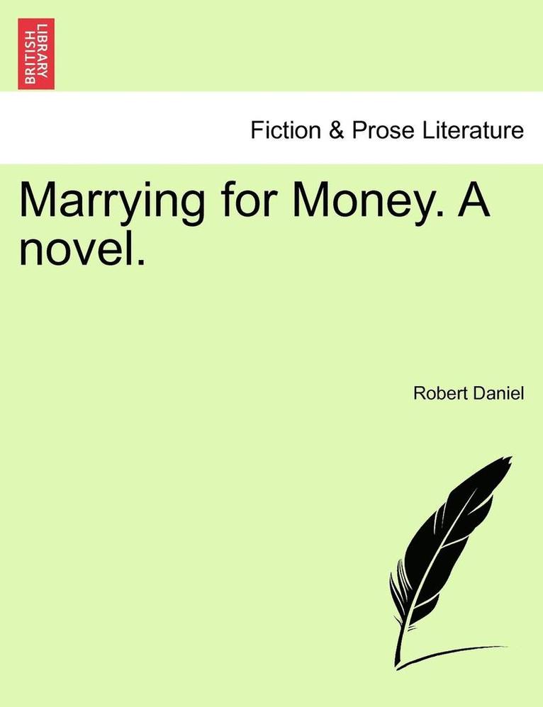 Marrying for Money. a Novel. 1