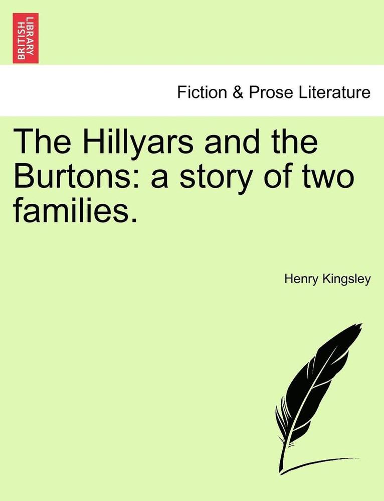 Henry Kingsley - The Hillyars and the Burtons: A Story of Two Families. Vol. II, Häftad