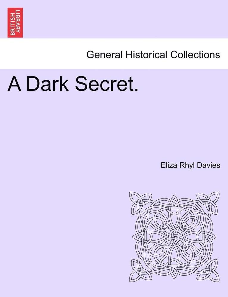 A Dark Secret, Vol. II 1