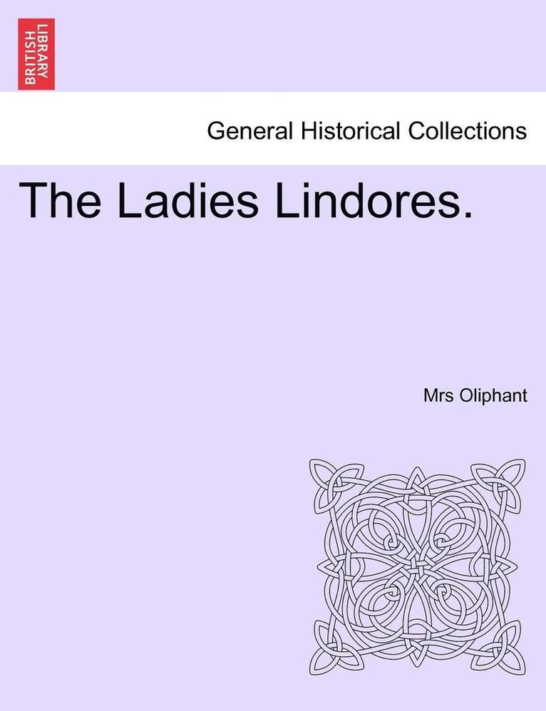 The Ladies Lindores. 1