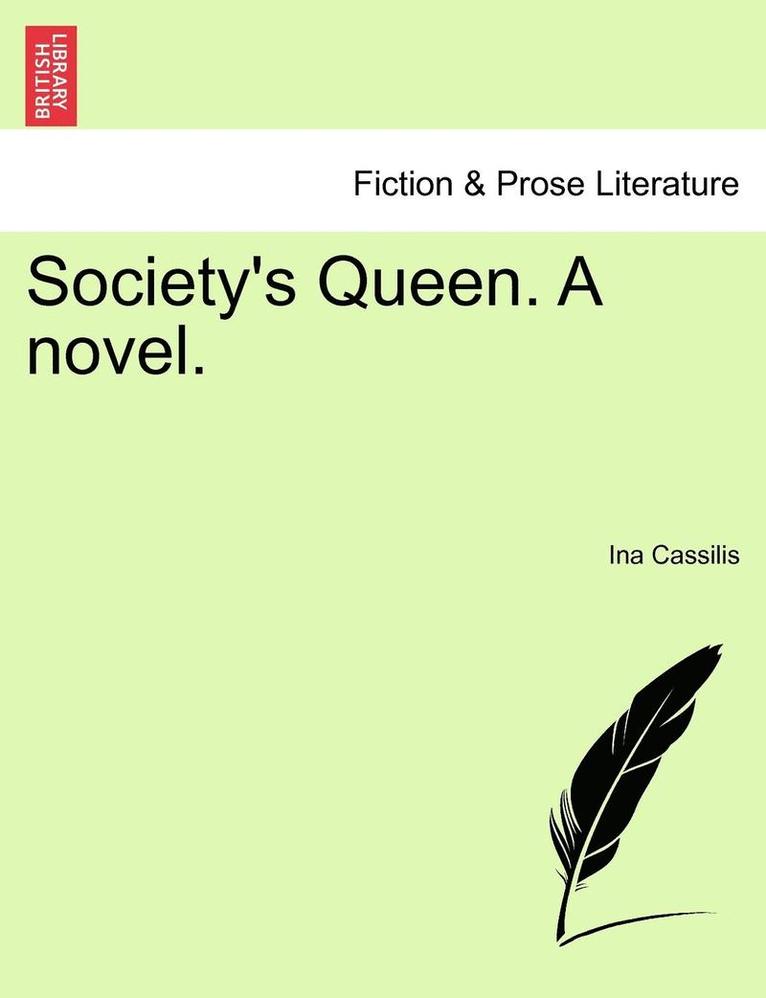 Society's Queen. a Novel. 1