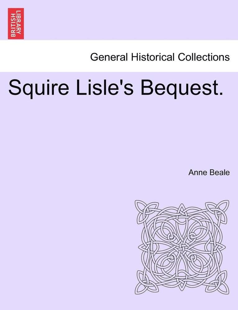 Squire Lisle's Bequest. 1