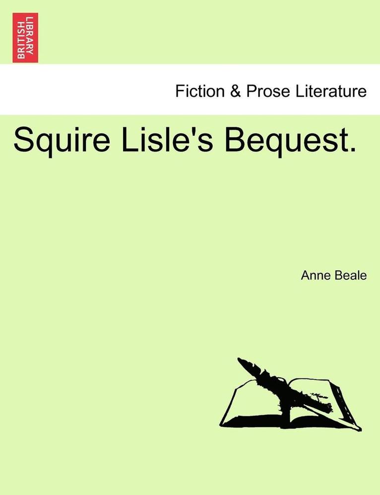 Squire Lisle's Bequest. 1