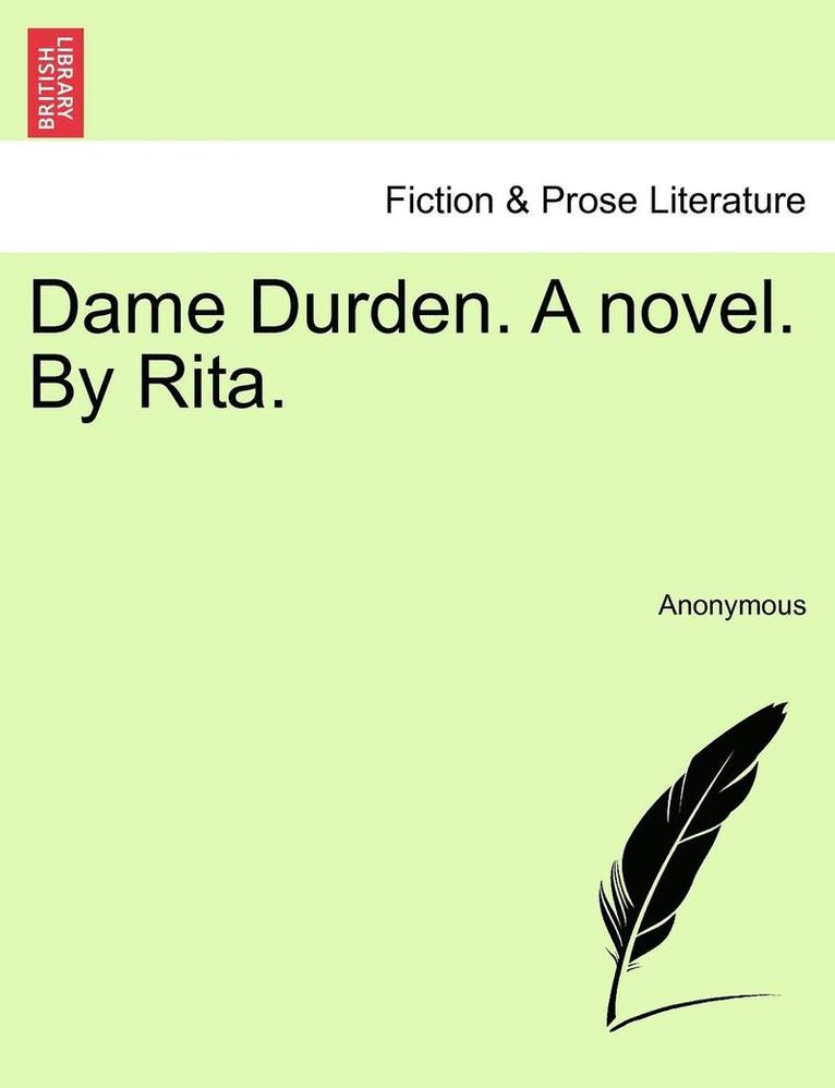 Dame Durden. a Novel. by Rita. 1