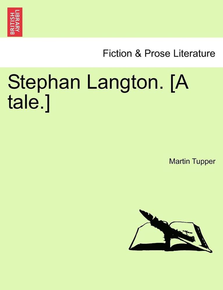 Martin Farquhar Tupper - Stephan Langton. [A Tale.], Häftad