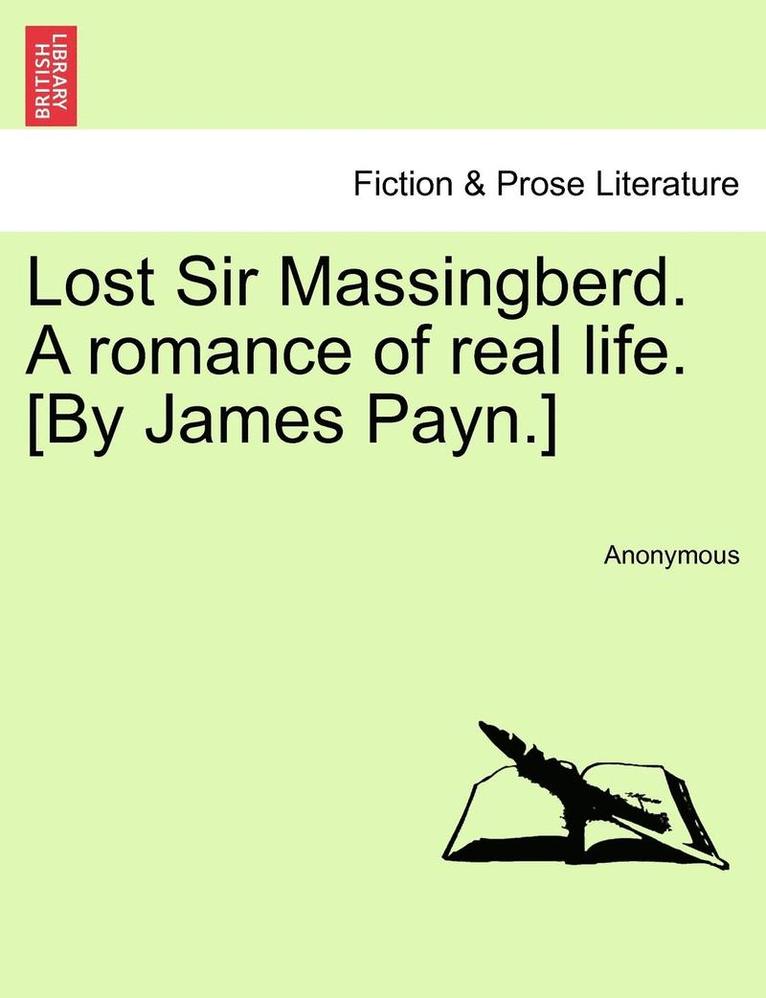 Lost Sir Massingberd. a Romance of Real Life. [by James Payn.] 1