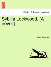 bokomslag Sybilla Lockwood. [A Novel.]