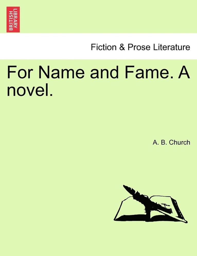 For Name and Fame. a Novel. 1