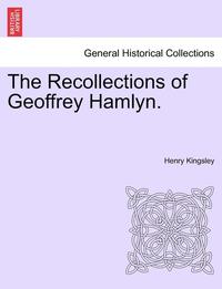 bokomslag The Recollections of Geoffrey Hamlyn.