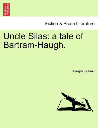 bokomslag Uncle Silas: A Tale of Bartram-Haugh.