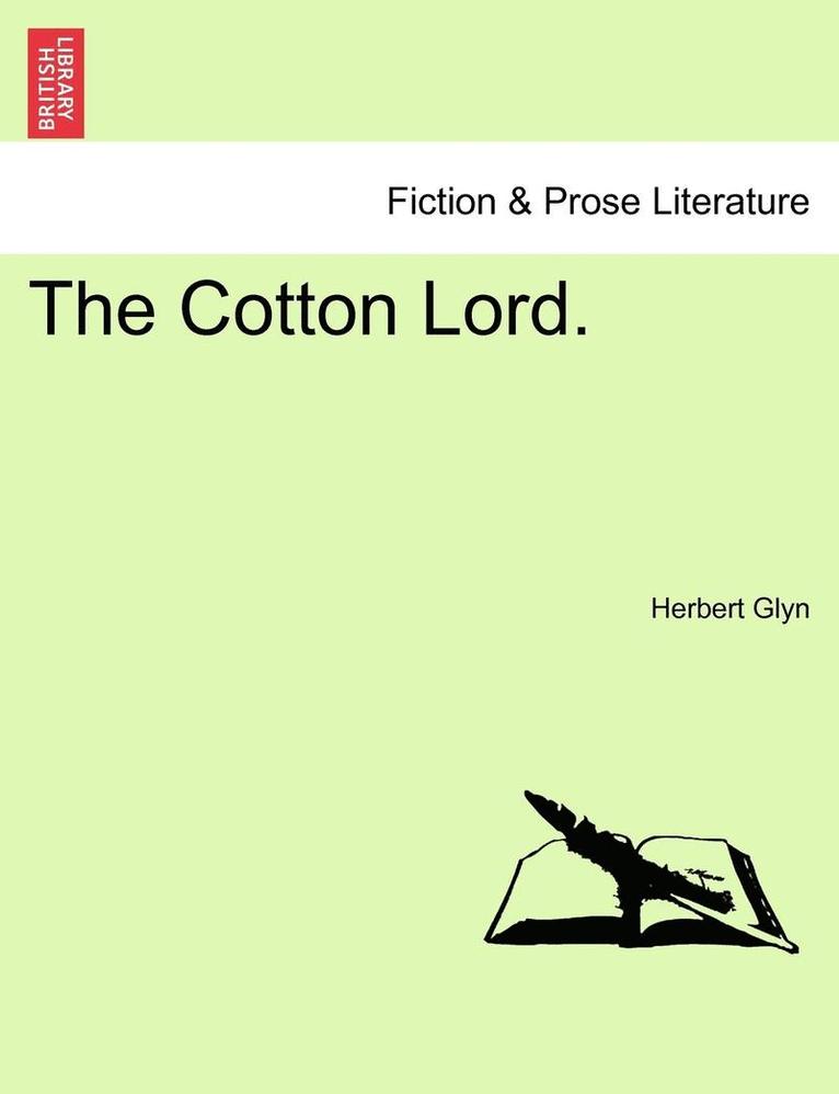 The Cotton Lord. 1