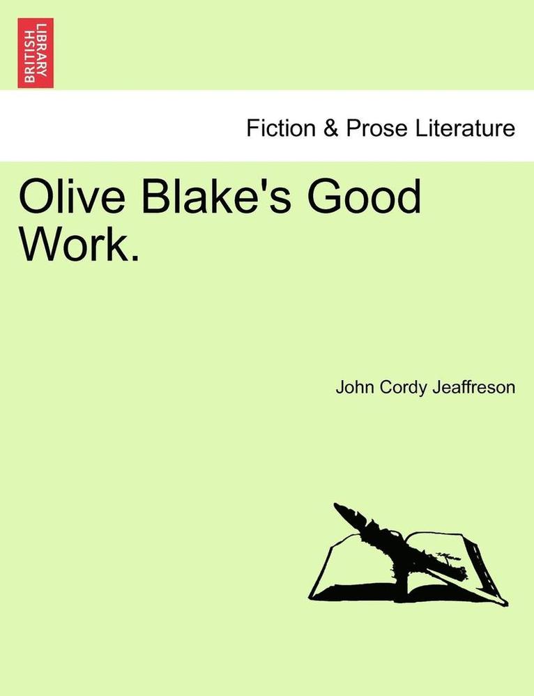 Olive Blake's Good Work.