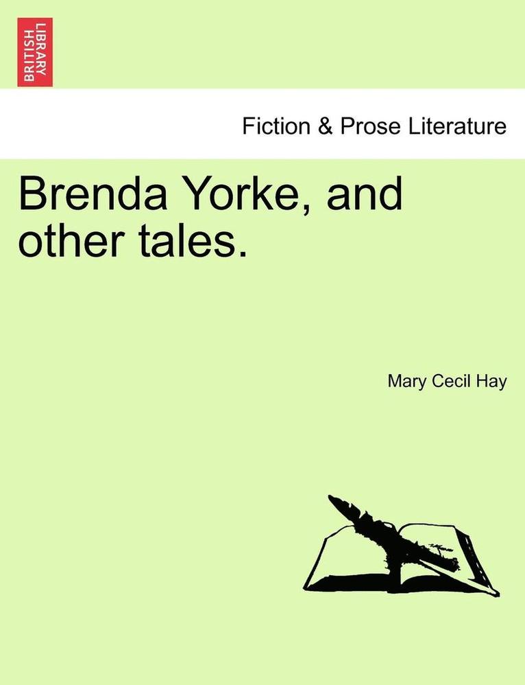 Brenda Yorke, and Other Tales. 1