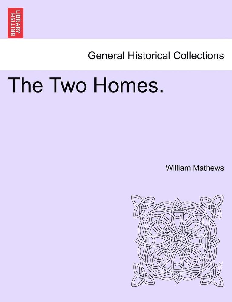 The Two Homes.