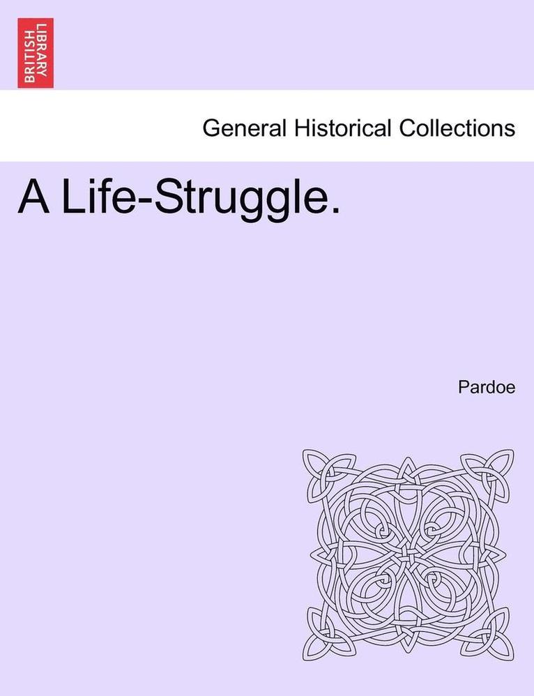 A Life-Struggle. 1