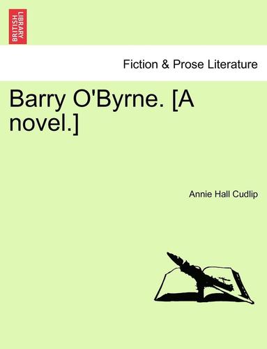 bokomslag Barry O'Byrne. [A Novel.]