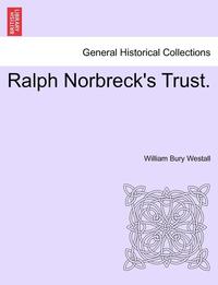 bokomslag Ralph Norbreck's Trust.